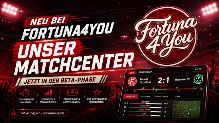 🔴⚪ NEU BEI FORTUNA4YOU: UNSER MATCHCENTER 🔴⚪