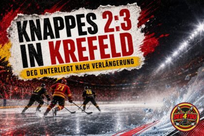 🏒🔴🟡 KNAPPES 2:3 IN KREFELD – DEG UNTERLIEGT NACH VERLÄNGERUNG