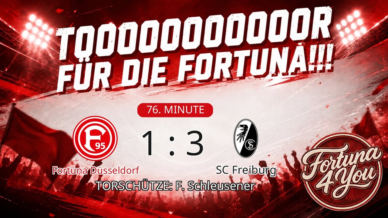 TOOOR für die Fortuna! Torschütze: F. Schleusener. (76. Minute) Neuer Spielstand: 1:3.
