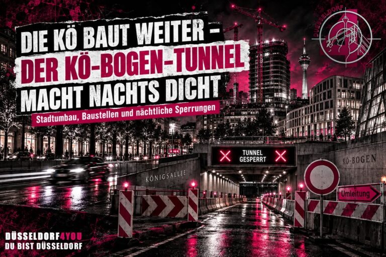 ☝️🫵👉 DIE KÖ BAUT WEITER – UND DER KÖ-BOGEN-TUNNEL MACHT NACHTS DICHT