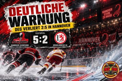 🏒🔴🟡 ERSTE DEUTLICHE WARNUNG – DEG VERLIERT 2:5 IN HANNOVER
