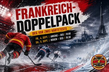 🏒🔴🟡 FRANKREICH-DOPPELPACK: DEG VOR ZWEI HÄRTETESTS