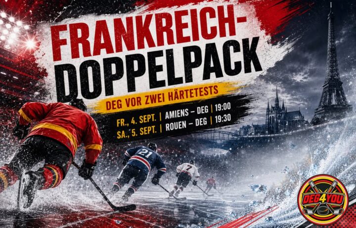 🏒🔴🟡 FRANKREICH-DOPPELPACK: DEG VOR ZWEI HÄRTETESTS