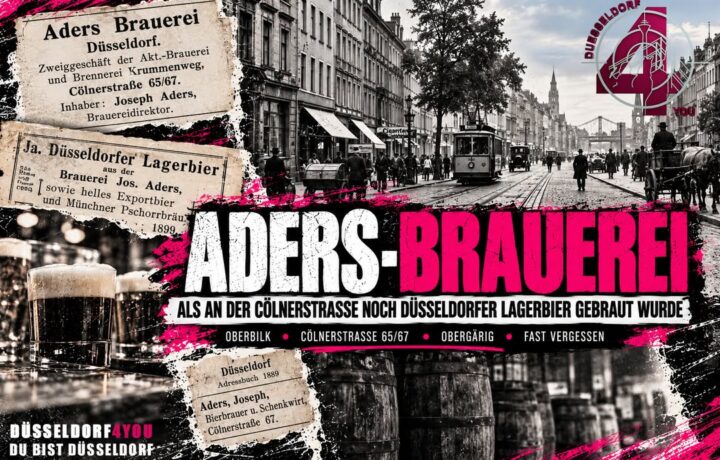 ☝️🫵👉 ADERS-BRAUEREI: ALS AN DER CÖLNERSTRASSE NOCH DÜSSELDORFER LAGERBIER GEBRAUT WURDE