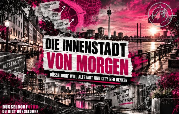 ☝️🫵👉 DIE INNENSTADT VON MORGEN: DÜSSELDORF WILL ALTSTADT UND CITY NEU DENKEN