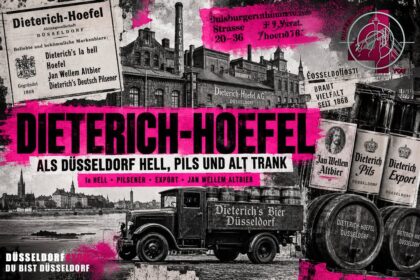 ☝️🫵👉 DIETERICH-HOEFEL: ALS DÜSSELDORF NICHT NUR ALT, SONDERN AUCH HELL UND PILS…