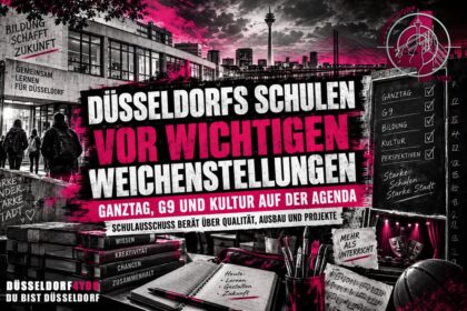 ☝️🫵👉 DÜSSELDORFS SCHULEN VOR WICHTIGEN WEICHENSTELLUNGEN: GANZTAG, G9 UND KULTUR AUF DER…