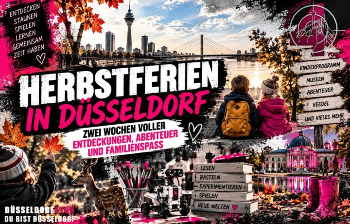 ☝️🫵👉 HERBSTFERIEN IN DÜSSELDORF – ZWEI WOCHEN VOLLER ENTDECKUNGEN, ABENTEUER UND FAMILIENSPASS