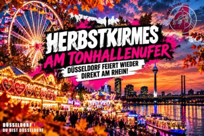 ☝️🫵👉 HERBSTKIRMES AM TONHALLENUFER – DÜSSELDORF FEIERT WIEDER DIREKT AM RHEIN!