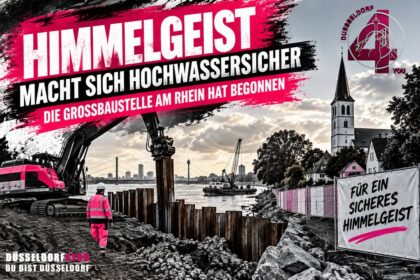 ☝️🫵👉 HIMMELGEIST MACHT SICH HOCHWASSERSICHER – DIE GROSSBAUSTELLE AM RHEIN HAT BEGONNEN