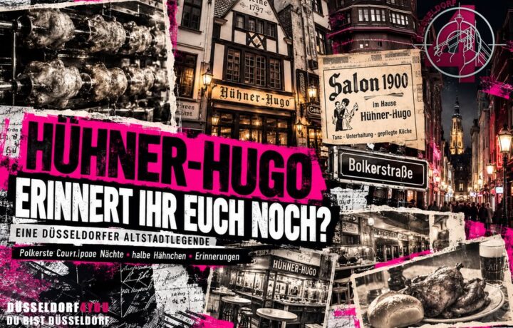 ☝️🫵👉 HÜHNER-HUGO: ALS DER DUFT VON BRATHÄHNCHEN NOCH ZUR DÜSSELDORFER ALTSTADT GEHÖRTE