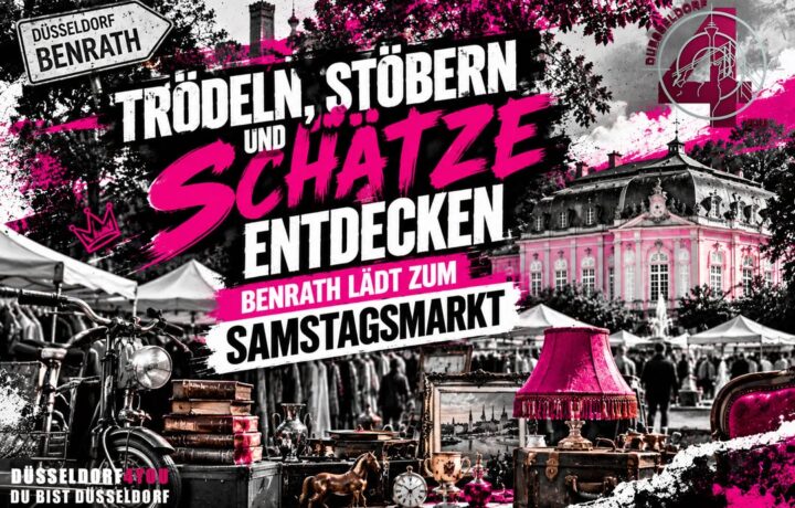 ☝️🫵👉 TRÖDELN, STÖBERN UND SCHÄTZE ENTDECKEN – BENRATH LÄDT ZUM SAMSTAGSMARKT