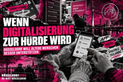 ☝️🫵👉 WENN DIGITALISIERUNG ZUR HÜRDE WIRD: DÜSSELDORF WILL ÄLTERE MENSCHEN BESSER UNTERSTÜTZEN