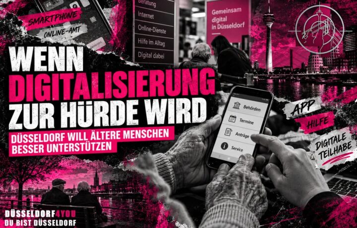 ☝️🫵👉 WENN DIGITALISIERUNG ZUR HÜRDE WIRD: DÜSSELDORF WILL ÄLTERE MENSCHEN BESSER UNTERSTÜTZEN