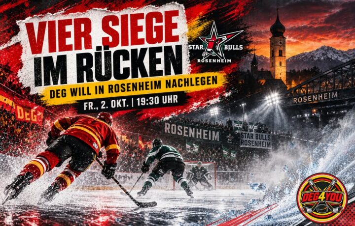 🏒🔴🟡VIER SIEGE IM RÜCKEN – DIE DEG WILL IN ROSENHEIM NACHLEGEN