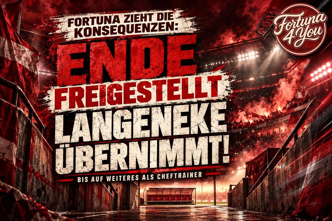 🔴⚪ FORTUNA ZIEHT DIE KONSEQUENZEN: ENDE FREIGESTELLT – LANGENEKE ÜBERNIMMT!