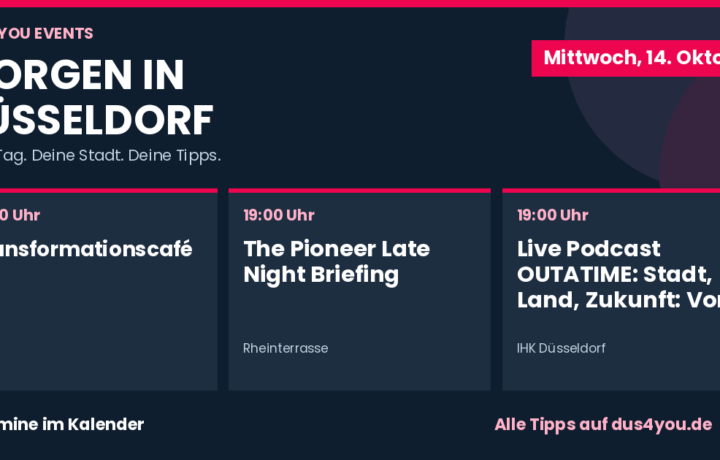 Morgen in Düsseldorf · 14.10.2026 · Transformationscafé · The Pioneer Late Night Briefing · Live Podcast OUTATIME: Stadt, Land, Zukunft: Von selbstfahrenden Autos und einem staufreien Düsseldorf