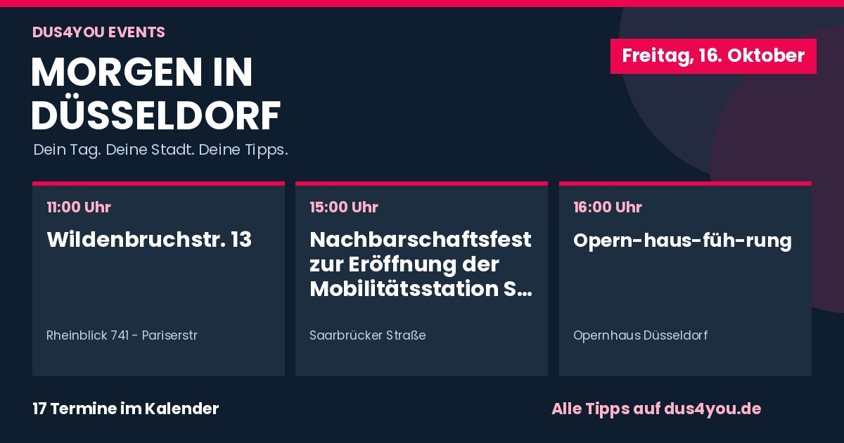 Morgen in Düsseldorf · 16.10.2026 · Wildenbruchstr. 13 · Nachbarschaftsfest zur Eröffnung der Mobilitätsstation Saarbrücker Straße · Opernhausführung
