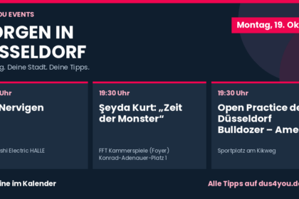 Morgen in Düsseldorf · 19.10.2026 · Die Nervigen · Şeyda Kurt: „Zeit der Monster“ · Open Practice der Düsseldorf Bulldozer – American Football in Düsseldorf