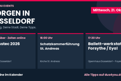 Morgen in Düsseldorf · 21.10.2026 · glasstec 2026 · Schatzkammerführung St. Andreas · Ballett­werkstatt: Forsythe / Eyal