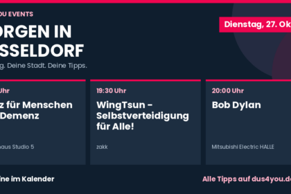 Morgen in Düsseldorf · 27.10.2026 · Tanz für Menschen mit Demenz · WingTsun - Selbstverteidigung für Alle! · Bob Dylan